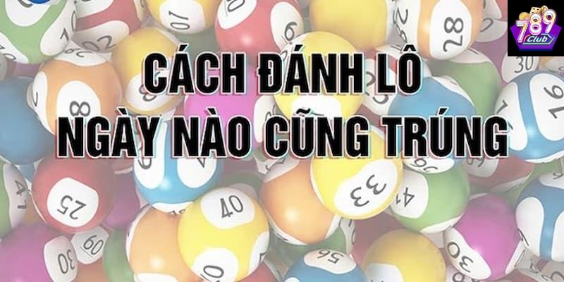 Cách thực hiện đánh đề bao lô là gì hiệu quả tại 789club
