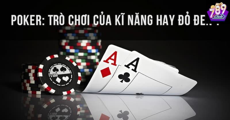 cách chơi poker thắng lớn Chiến thuật nâng cao trong cách chơi poker thắng lớn