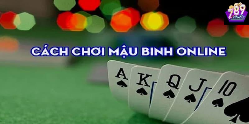 Mậu binh đổi thẻ Lợi thế khi chơi mậu binh đổi thẻ tại 789club