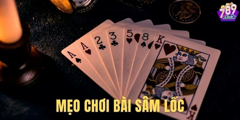 cách chơi sâm lốc Những lưu ý khi học cách chơi sâm lốc hiệu quả