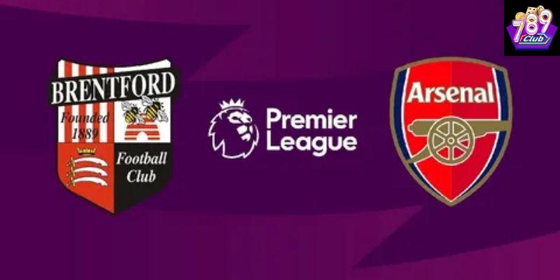 Phân tích kèo và nhận định Brentford vs Arsenal