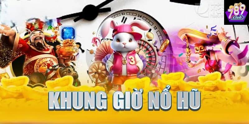 Tại sao việc nắm rõ khung giờ nổ hũ tại 789club lại quan trọng