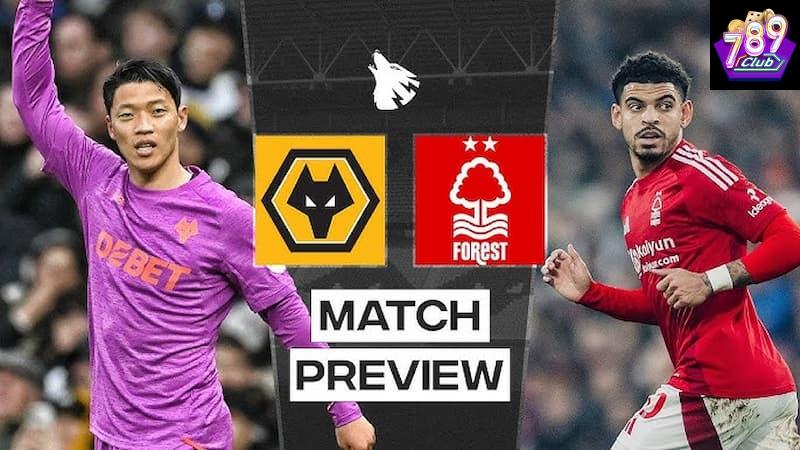 Wolves vs Nottingham Tổng quan trước thềm trận Wolves vs Nottingham
