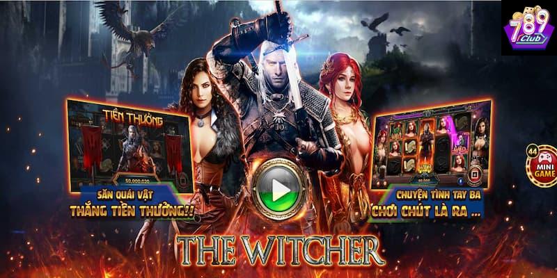 Tổng quan về nổ hũ The Witcher tại 789club