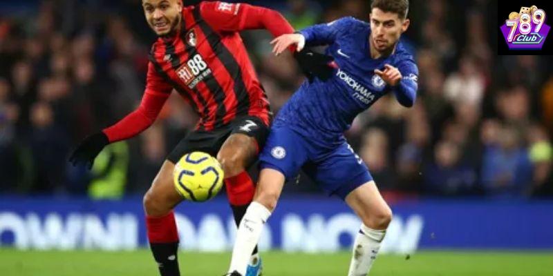Tổng quan về trận đấu Chelsea vs Bournemouth