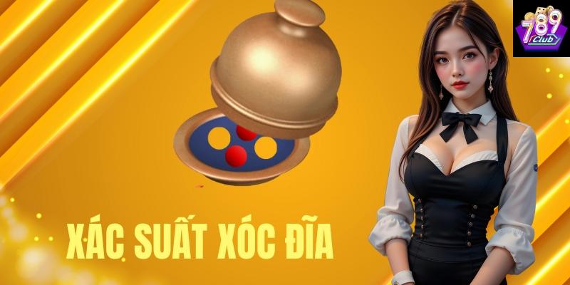 Tìm hiểu xác suất xóc đĩa là gì?